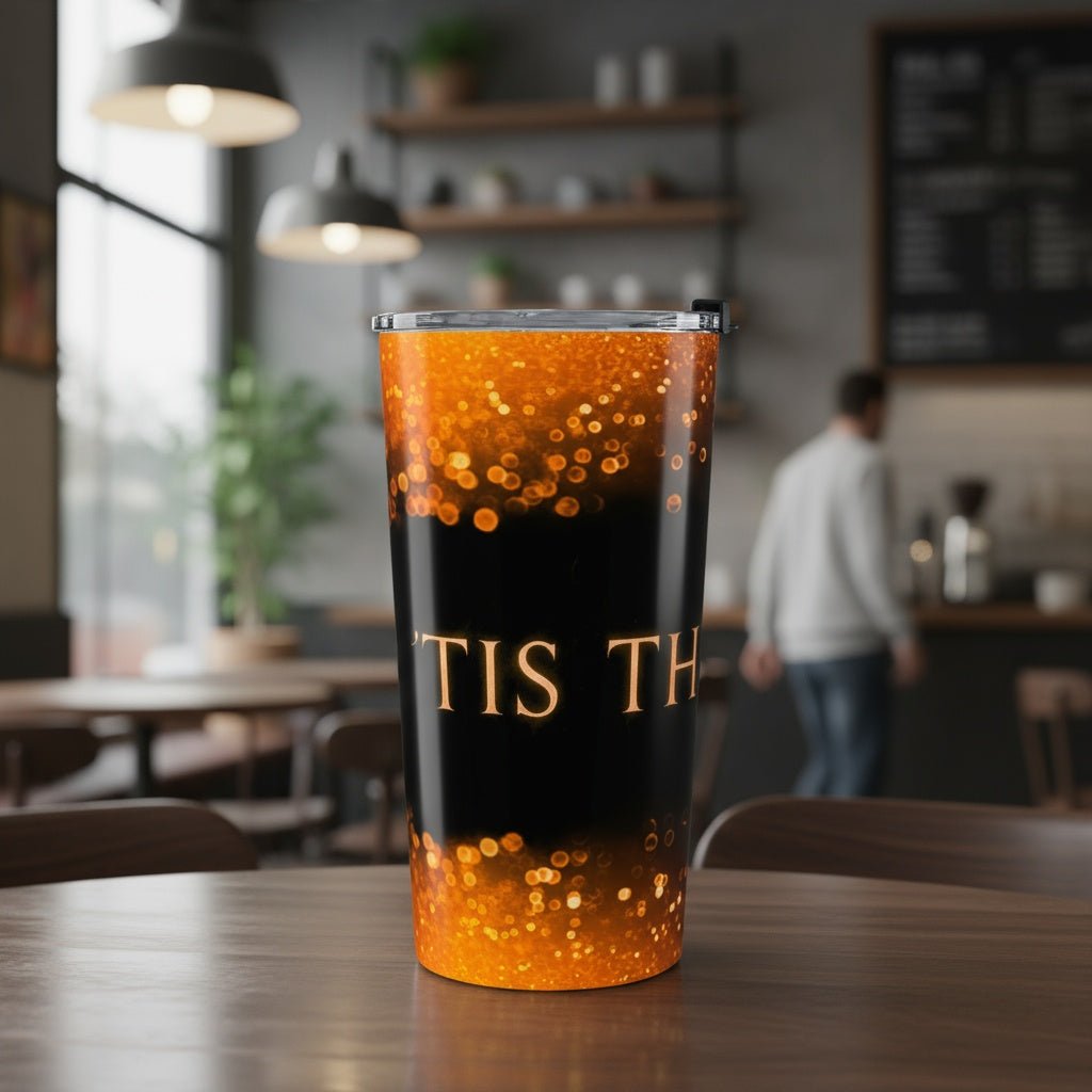 'Tis The Season 20oz Stainless Steel Tumbler | Cozy Drinkware Winsome Realms - Winsome Realms